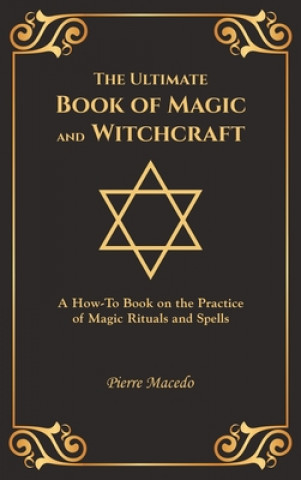Kniha Ultimate Book of Magic and Witchcraft 