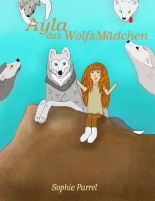 Buch Ayla das Wolfsmädchen 