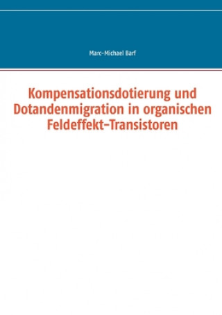 Carte Kompensationsdotierung und Dotandenmigration in organischen Feldeffekt-Transistoren 