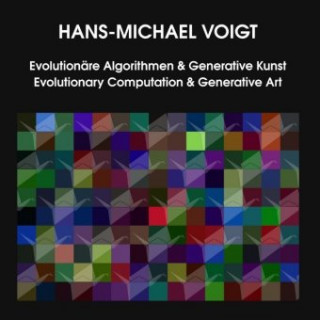 Книга Evolutionäre Algorithmen und Generative Kunst Evolutionary Computation and Generative Art 