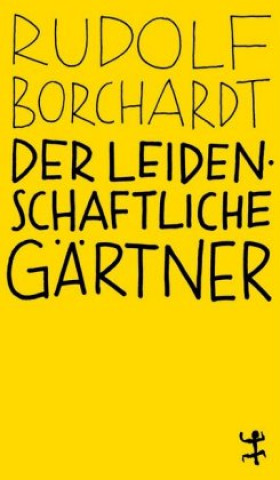 Kniha Der leidenschaftliche Gärtner Judith Schalansky