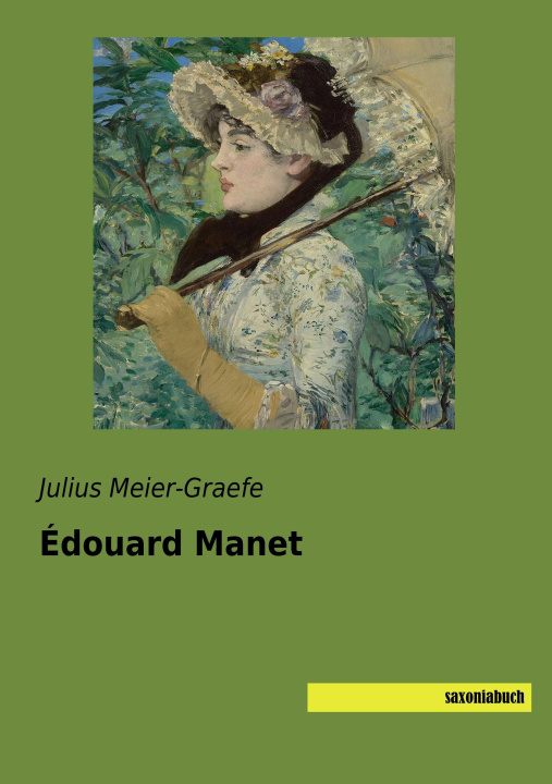 Kniha Édouard Manet Julius Meier-Graefe