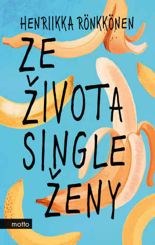 Kniha Ze života single ženy Henriikka Rönkkönen