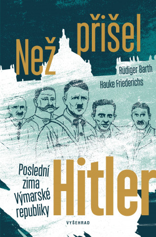 Knjiga Než přišel Hitler Rüdiger Barth