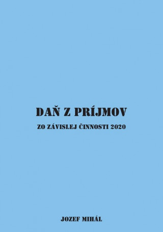 Book Daň z príjmov zo závislej činnosti 2020 Jozef Mihál