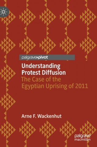 Könyv Understanding Protest Diffusion Arne F. Wackenhut
