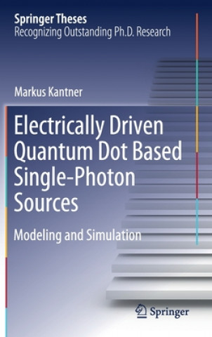 Knjiga Electrically Driven Quantum Dot Based Single-Photon Sources Markus Kantner