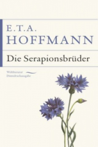 Carte Die Serapionsbrüder E. T. A. Hoffmann