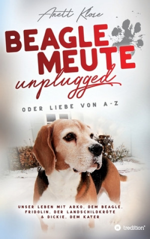 Kniha Beaglemeute unplugged - oder Liebe von A-Z 