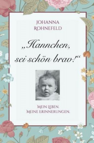 Libro Hannchen, sei schön brav! Johanna Rohnefeld