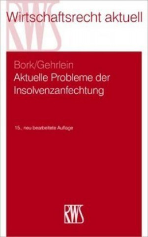 Könyv Aktuelle Probleme der Insolvenzanfechtung Reinhard Bork