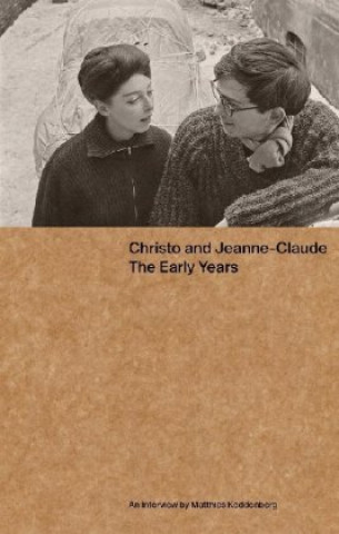 Kniha Christo and Jeanne-Claude: The Early Years Matthias Koddenberg
