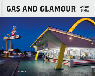 Kniha Gas And Glamour Ashok Sinha