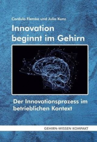 Kniha Innovation beginnt im Gehirn Cordula Flemke