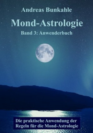 Kniha Mond-Astrologie. Bd.3 Andreas Bunkahle