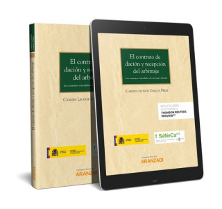 Kniha El contrato de dación y recepción del arbitraje (Papel + e-book) CARMEN LEONOR GARCIA PEREZ
