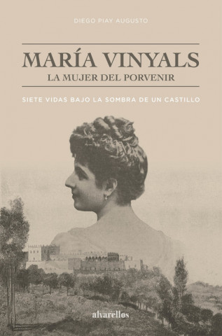 Carte MARIA VINYALS, LA MUJER DEL PORVENIR DIEGO PIAY AUGUSTO