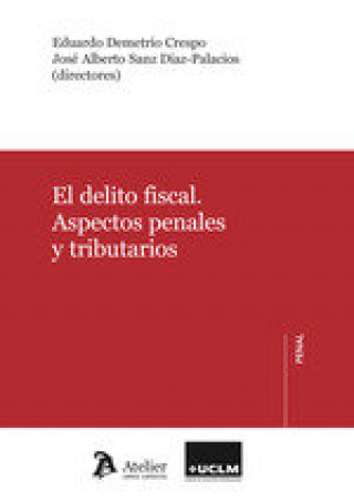 Könyv El delito fiscal. Aspectos penales y tributarios EDUARDO DEMETRIO