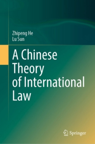 Kniha Chinese Theory of International Law Zhipeng He
