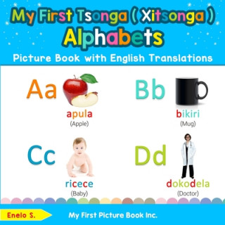Libro My First Tsonga ( Xitsonga ) Alphabets Picture Book with English Translations Enelo S
