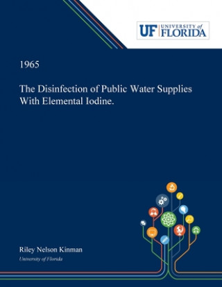 Книга Disinfection of Public Water Supplies With Elemental Iodine. 
