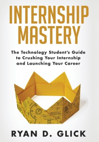 Knjiga Internship Mastery Ryan D. Glick