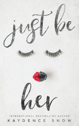 Book Just Be Her Kaydence Snow