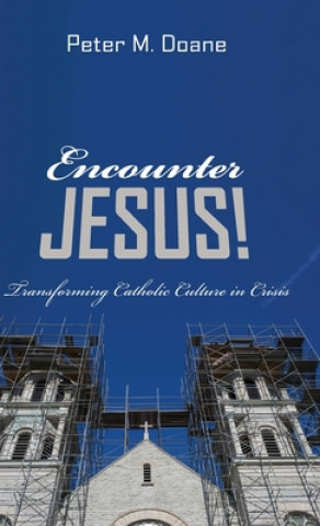 Knjiga Encounter Jesus! Peter M. Doane