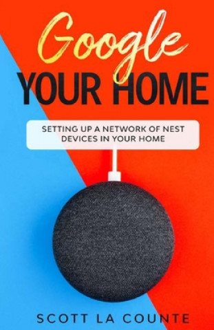 Knjiga Google Your Home 