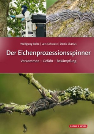 Knjiga Der Eichenprozessionsspinner Lars Schwarz