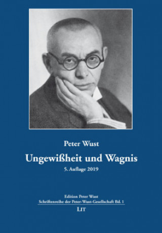 Kniha Ungewißheit und Wagnis. 5.. Auflage Peter Wust