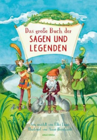 Könyv Das große Buch der Sagen und Legenden für Kinder Anne Bernhardi