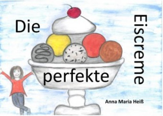 Knjiga Die perfekte Eiscreme 