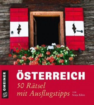 Carte Österreich - 50 Rätsel mit Ausflugstipps Sonja Klein
