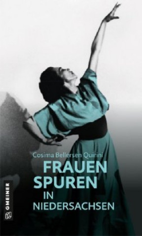 Könyv 77 Frauenspuren in Niedersachsen Cosima Bellersen Quirini