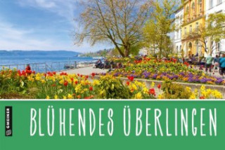 Knjiga Blühendes Überlingen Gmeiner-Verlag GmbH