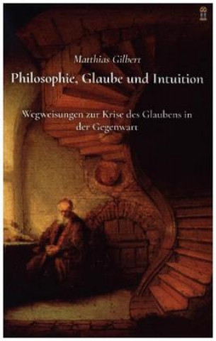 Buch Philosophie, Glaube und Intuition 