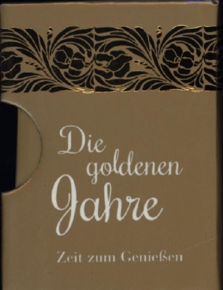 Kniha Die goldenen Jahre - Zeit zum Genießen 