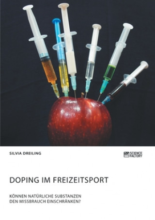 Könyv Doping im Freizeitsport. Koennen naturliche Substanzen den Missbrauch einschranken? Silvia Dreiling