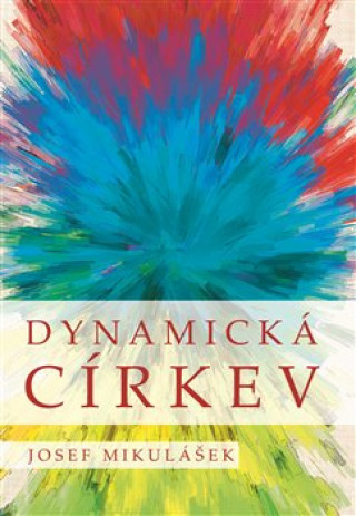 Book Dynamická církev Josef Mikulášek