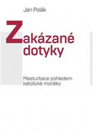 Książka Zakázané dotyky Jan Polák