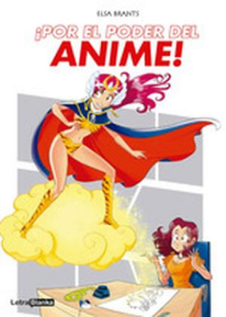 Livro íPOR EL PODER DEL ANIME! ELSA BRANTS