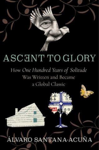 Knjiga Ascent to Glory Alvaro Santana-Acuna