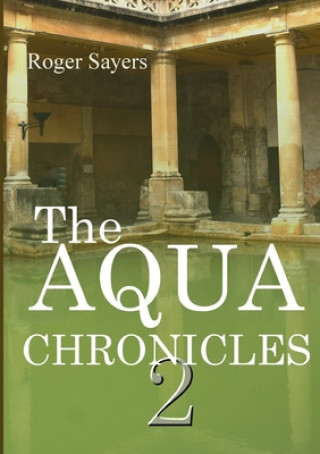 Knjiga Second Aqua Chronicles Roger Sayers