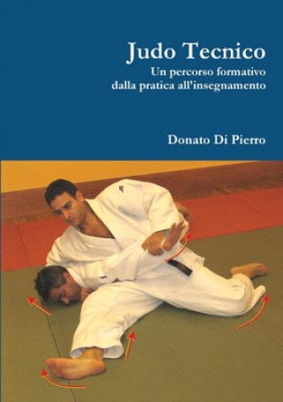 Könyv Judo Tecnico Sig. Donato Di Pierro