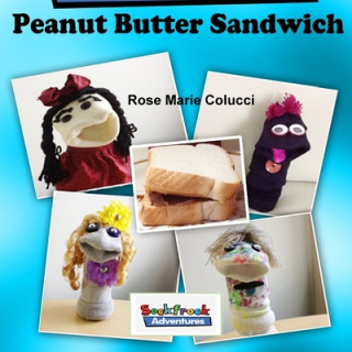 Книга Peanut Butter Sandwich Rose Marie Colucci