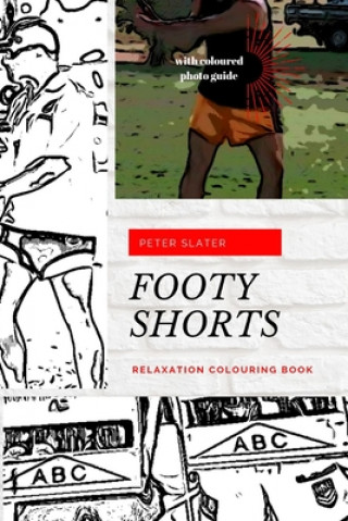 Książka Footy Shorts - Relaxation Colouring in Book Peter Slater