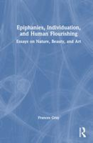 Книга Epiphany, Individuation and Human Flourishing GRAY