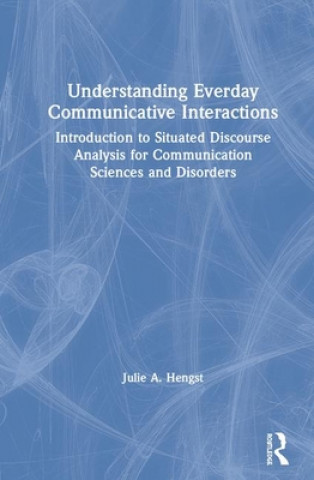 Книга Understanding Everyday Communicative Interactions Hengst