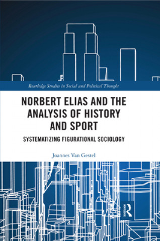 Knjiga Norbert Elias and the Analysis of History and Sport Van Gestel